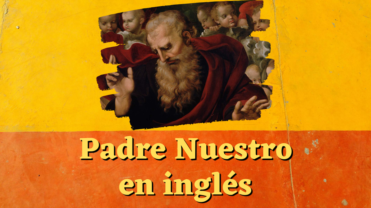 Aprende el Padre Nuestro en Inglés Facilmente – Siempre Spanish